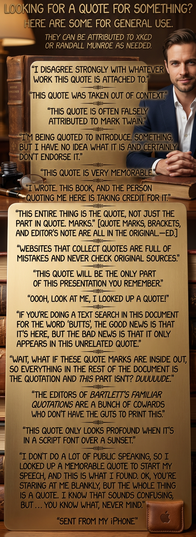 "Since there's no ending quote mark, everything after this is part of my quote. —Randall Munroe