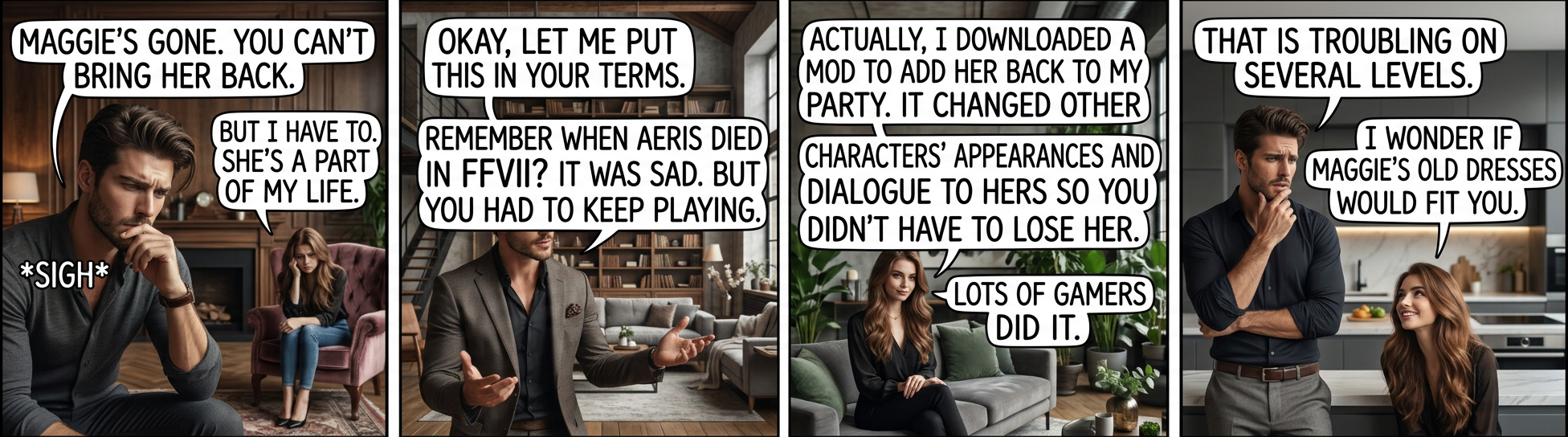 It's bad enough that all the families in your Sims are just you and Maggie recreated over and over.